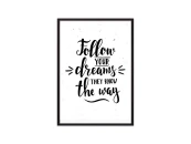 Постер в рамке Follow your dreams… 21х30 см