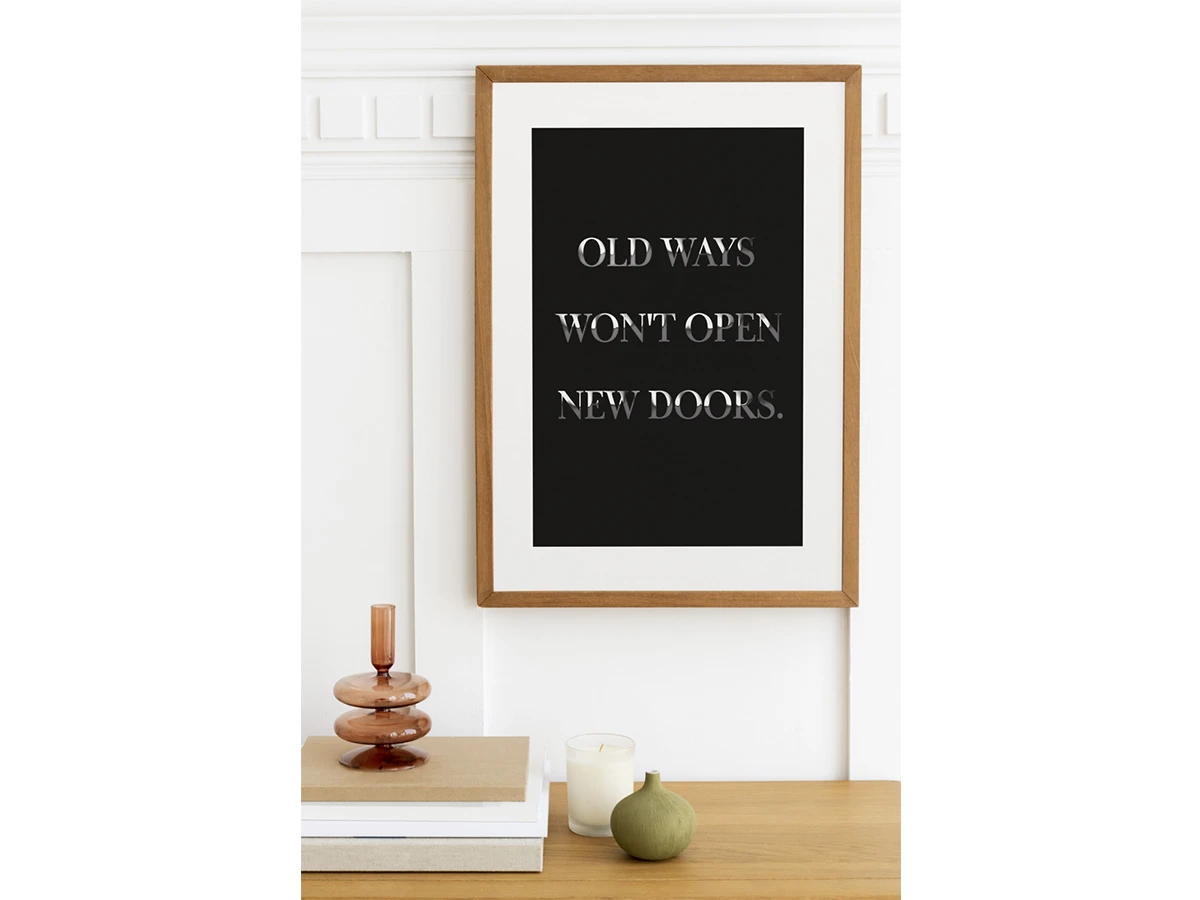 Постер OLD WAYS WON T OPEN NEW DOORS - 21x30 см 702359  - фото 3